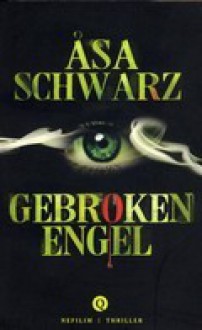 Gebroken engel - Åsa Schwarz