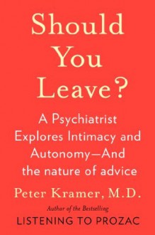 Should You Leave? - Peter D. Kramer