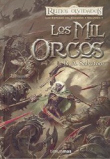 Los mil orcos (Reinos Olvidados: Las Espadas del Cazador, #1) - R.A. Salvatore