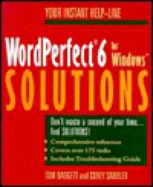 WordPerfect 6 for Windows Solutions - Tom Badgett, Corey Sandler