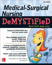 Medical-Surgical Nursing Demystified, Second Edition - Mary Digiulio, James Keogh