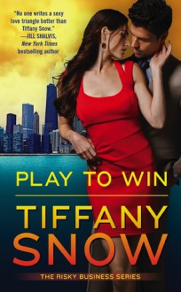 Play to Win - Tiffany Snow