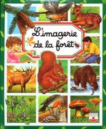 L'Imagerie de la forêt - Marie-Renée Pimont, Marie-Christine Lemayeur, Émilie Beaumont