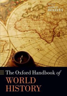 The Oxford Handbook of World History - Jerry H. Bentley