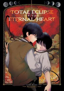 Total Eclipse of the Eternal Heart - Syundei 春泥