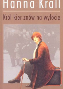 Król kier znów na wylocie - Hanna Krall