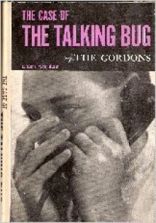 The Case of the Talking bug - The Gordons