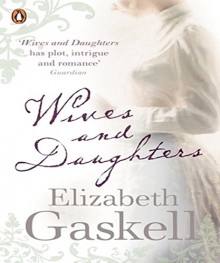 Wives and Daughters: (illustrated) - Elizabeth Gaskell