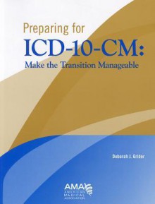 Preparing for the ICD-10: Make the Transition Manageable - American Medical Association