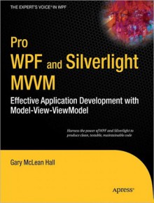 Pro Wpf and Silverlight MVVM - Gary Hall