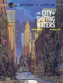 By Christin Pierre The City of Shifting Waters: Valerian Vol. 1 - Christin Pierre