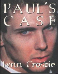 Paul's Case: The Kingston Letters - Lynn Crosbie