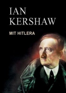 Mit Hitlera - Ian Kershaw