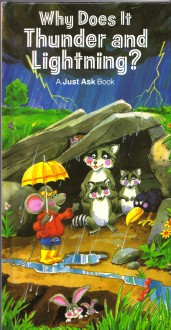 Why Does It Thunder and Lightning? (A Just Ask Book) - Chris Arvetis;Carole Palmer