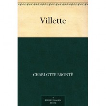 Villette - Charlotte Brontë