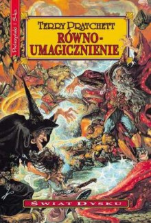 Równoumagicznienie - Pratchett Terry