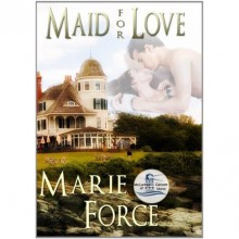 Maid for Love (The McCarthys of Gansett Island, #1) - Marie Force