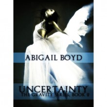 Uncertainty - Abigail Boyd