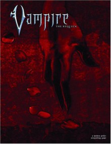 Vampire: the Requiem - Ari Marmell, Dean Shomshak, C.A. Suleiman