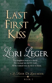 Last First Kiss - Lori Leger