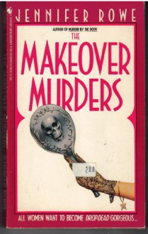 The Makeover Murders - Jennifer Rowe