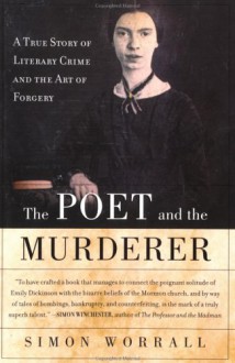 The Poet and the Murderer - Simon Worrall