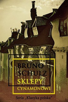 Sklepy cynamonowe - Bruno Schulz, Agnieszka Conkel