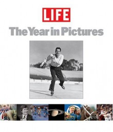 Life: The Year in Pictures 2005 (Life the Year in Pictures) - Life Magazine