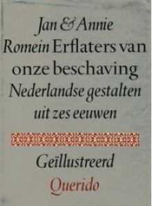 Erflaters van onze beschaving - Jan Romein, Annie Romein-Verschoor