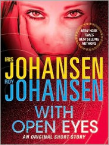 With Open Eyes - Iris Johansen, Roy Johansen
