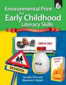 Environmental Print for Early Childhood Literacy Skills: Literacy, Language, & Learning - Jennifer Prior