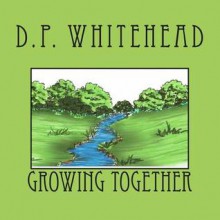 Growing Together - Zondervan Publishing