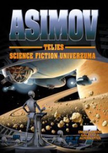 Asimov teljes Science Fiction univerzuma 7. (Encyclopedia Galactica Alternativa, #7) - Isaac Asimov