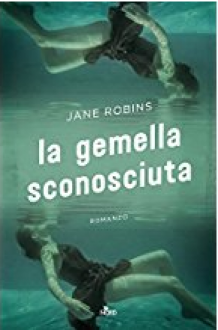 La gemella sconosciuta - Jane Robins