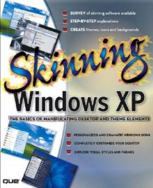 Skinning Windows XP - Joseph W. Habraken