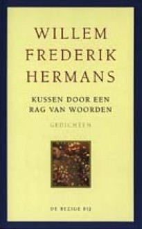 Kussen door een rag van woorden: gedichten - Willem Frederik Hermans