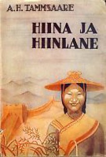 Hiina ja hiinlane - A.H. Tammsaare