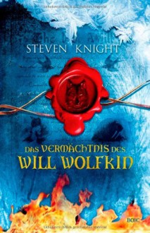 Das Vermächtnis Des Will Wolfkin - Steven Knight, Ulli und Herbert Günther