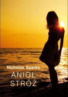 Anioł Stróż - Nicholas Sparks