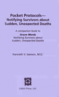 Pocket Protocol: Notifying Survivors about Sudden Unexpected Death - Kenneth V. Iserson