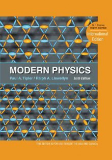 Modern Physics. Paul A. Tipler and Ralph Llewellyn - Paul Allen Tipler