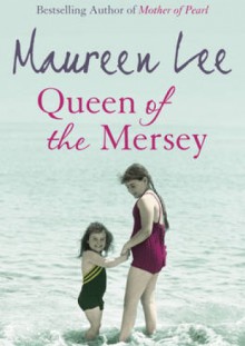 Queen of the Mersey - Maureen Lee