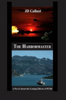 The Harbormaster - J D Gallant