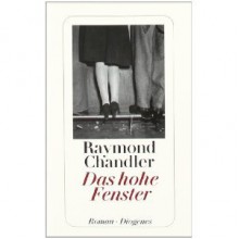 Das hohe Fenster - Raymond Chandler