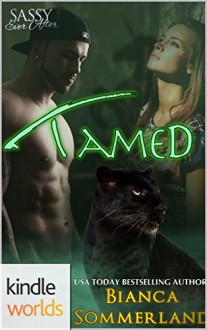 Sassy Ever After: Tamed (Kindle Worlds) - Bianca Sommerland