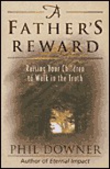 A Father's Reward - Phil Downer, Jerry MacGregor