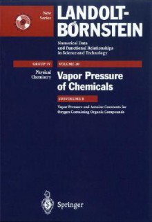 Vapor Pressure and Antoine Constants for Oxygen Containing Organic Compounds - Trc, J. Svoboda, Michael Frenkel, K.R. Hall, R.C. Wilhoit