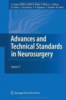 Advances and Technical Standards in Neurosurgery, Vol. 37 - John D. Pickard, Nejat Akalan, Vladimir Benes, Concezio Di Rocco, Vinko V. Dolenc, J. Lobo Antunes, Johannes Schramm, Marc Sindou, Z. Harry Rappaport