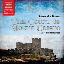 The Count of Monte Cristo - Alexandre Dumas, Bill Homewood, Naxos AudioBooks