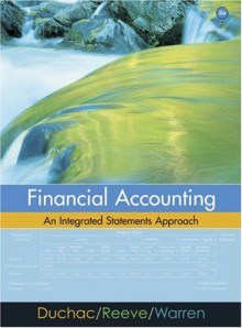 Financial Accounting: An Integrated Statements Approach - Jonathan E. Duchac, James M. Reeve